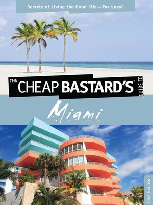 cover image of Cheap Bastard's<sup>TM</sup> Guide to Miami